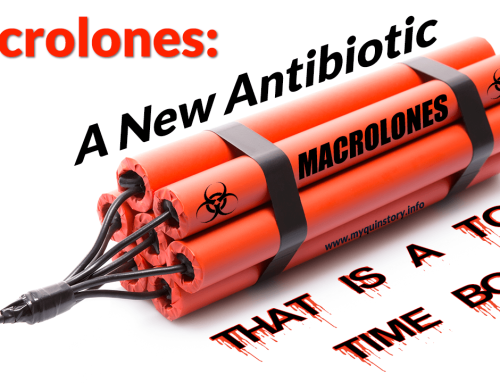 Macrolones: A New Antibiotic That is a Toxic Time Bomb